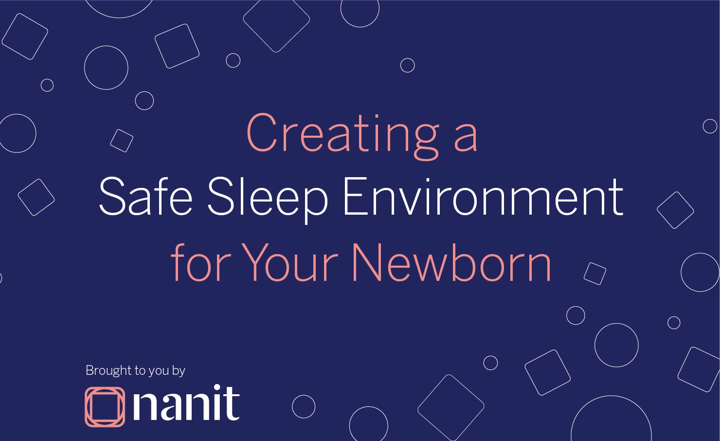 How to Create a Safe Sleep Environment for Your Newborn Nanit